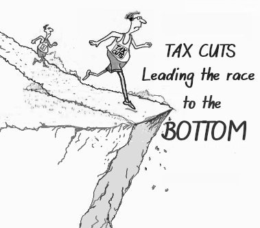 Tax cuts - leading the race to the bottom.